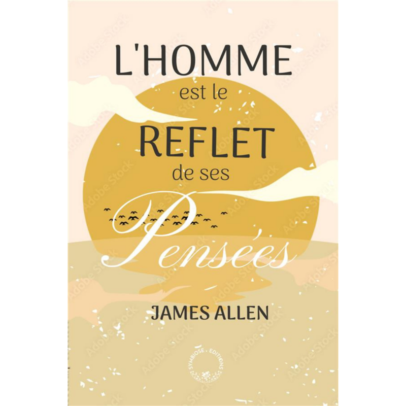 L&#39;homme est le reflet de ses pensées