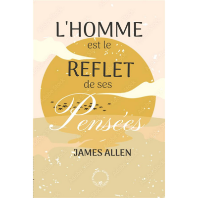 L&#39;homme est le reflet de ses pensées