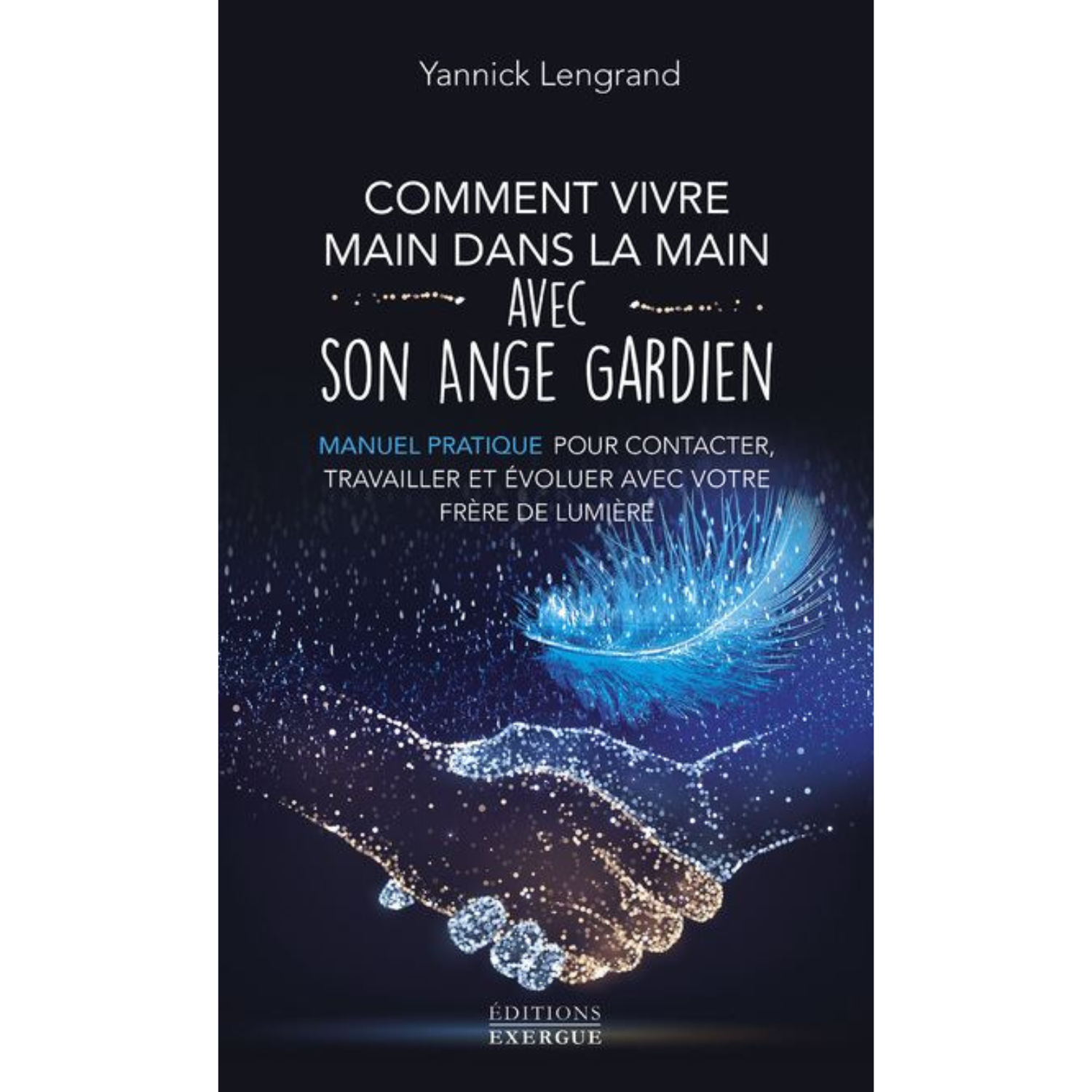 Comment vivre main dans la main avec son ange gardien