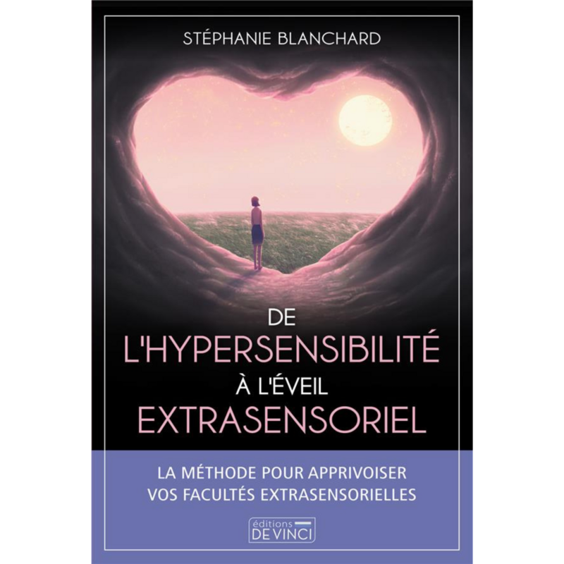 De l&#39;hypersensibilité à l&#39;éveil extrasensoriel
