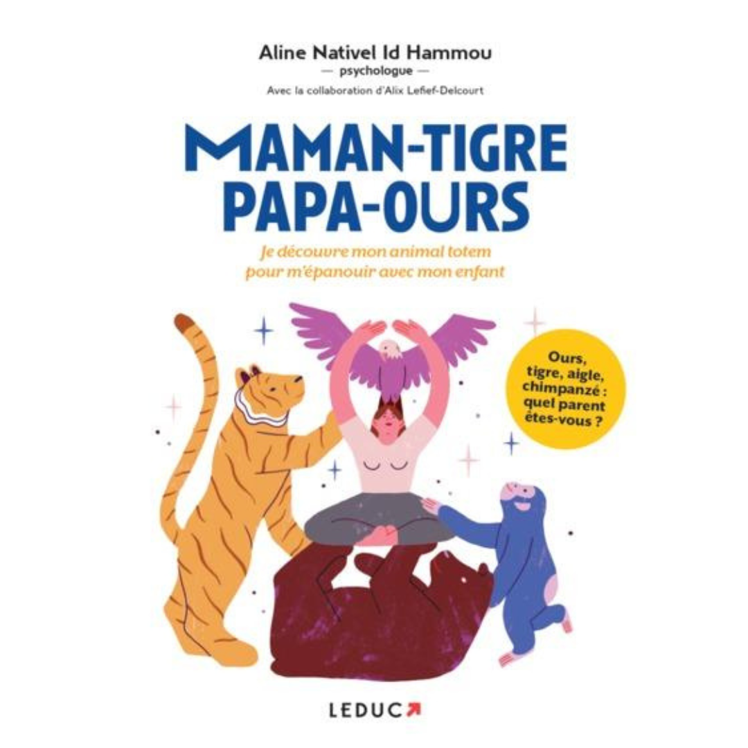 Maman-Tigre, Papa-Ours...