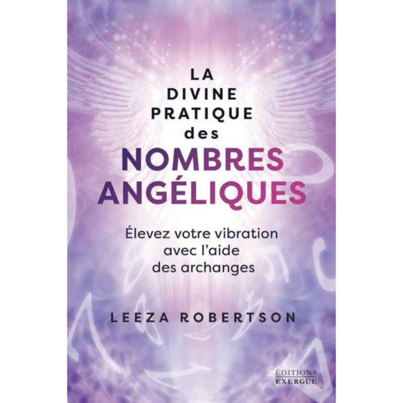La divine pratique des nombres Angéliques