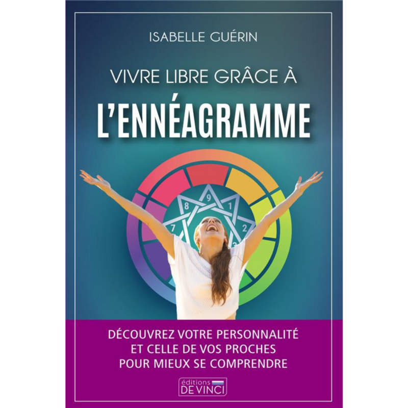 Vivre libre grâce à l&#39;ennéagramme