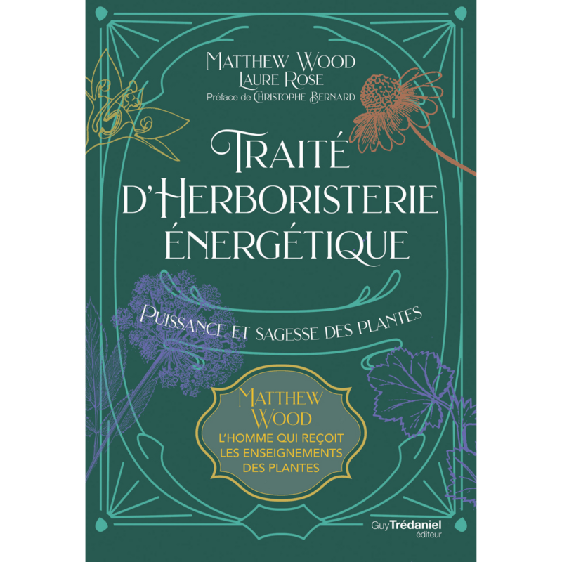 Traité d&#39;herboristerie énergétique