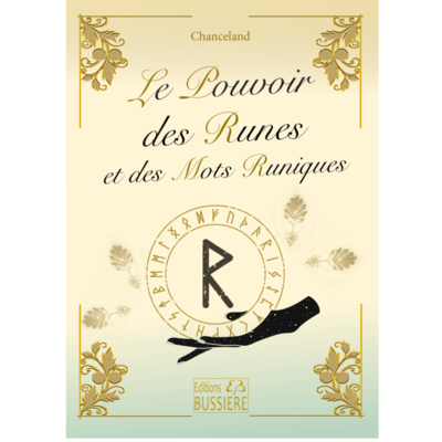 Le Pouvoir des Runes et des Mots runiques