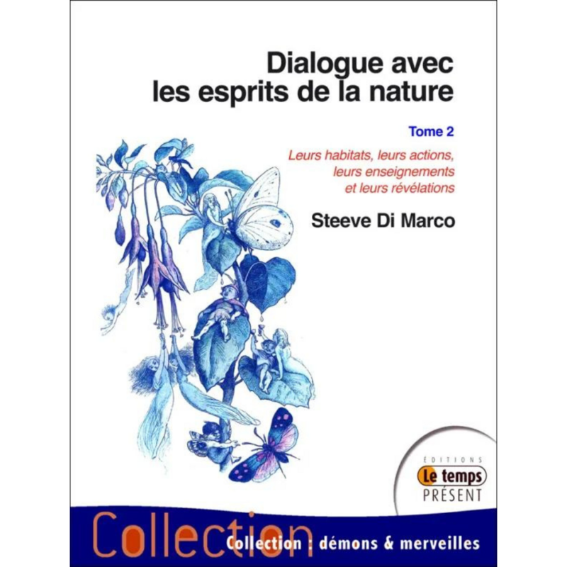 Dialogue avec les esprits de la nature - Tome 2