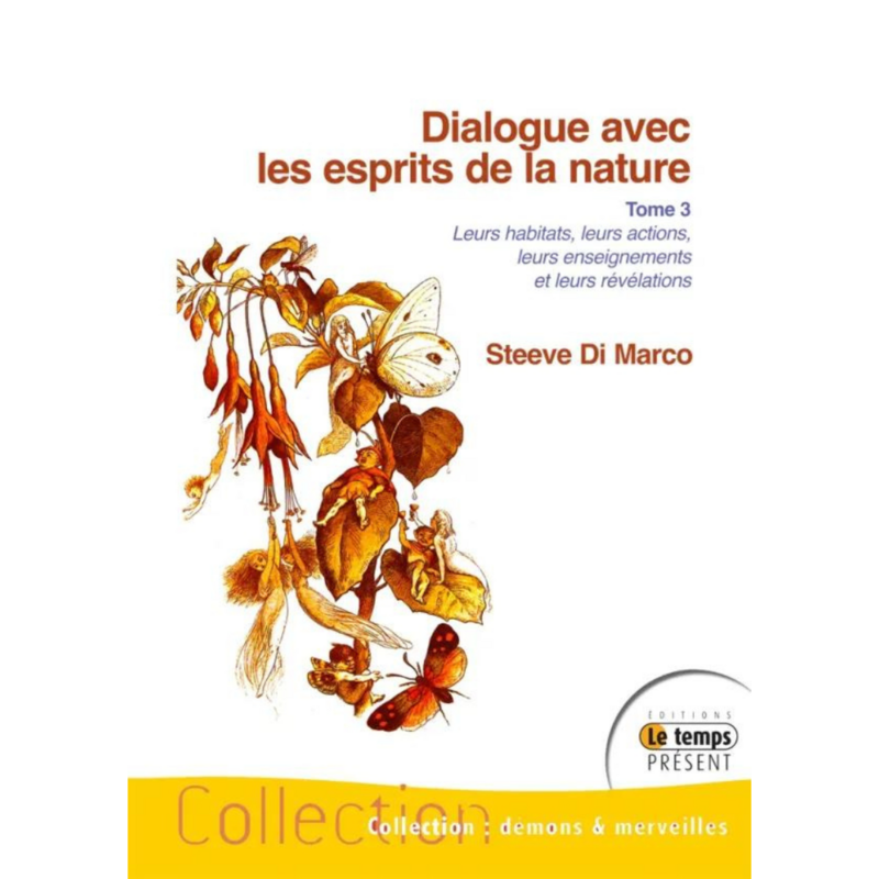 Dialogue avec les esprits de la nature - Tome 3