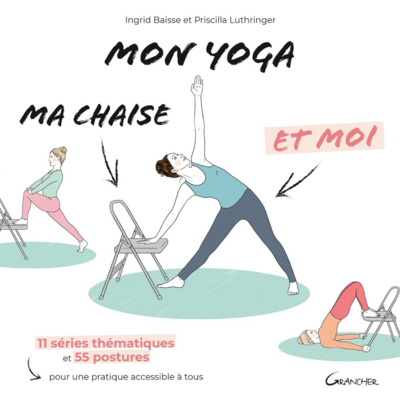 Mon yoga, ma chaise et moi