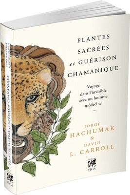 Plantes sacrées et guérison chamanique