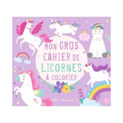Mon gros cahier de licornes à colorier