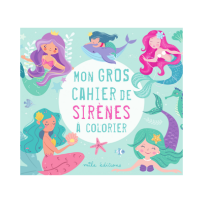 Mon gros cahier de sirènes à colorier