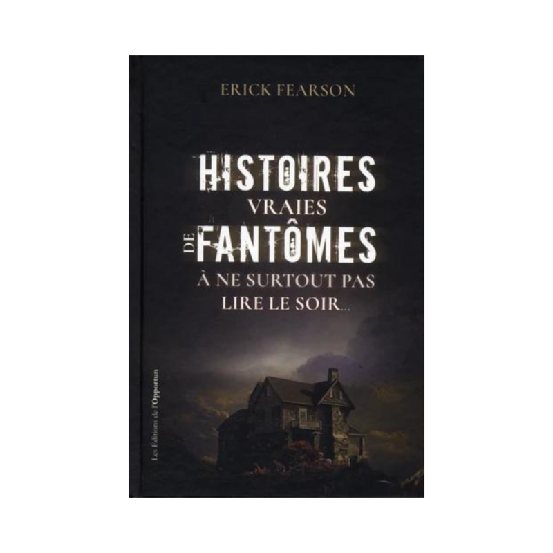 Histoires vraies de fantômes