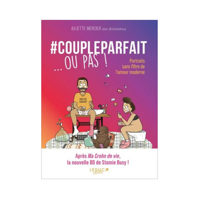 Couple parfait... ou pas ! Portraits sans filtre de l&#39;amour moderne - Bande dessinée