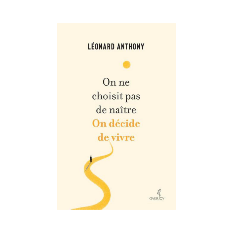 On ne choisit pas de naître. On décide de vivre