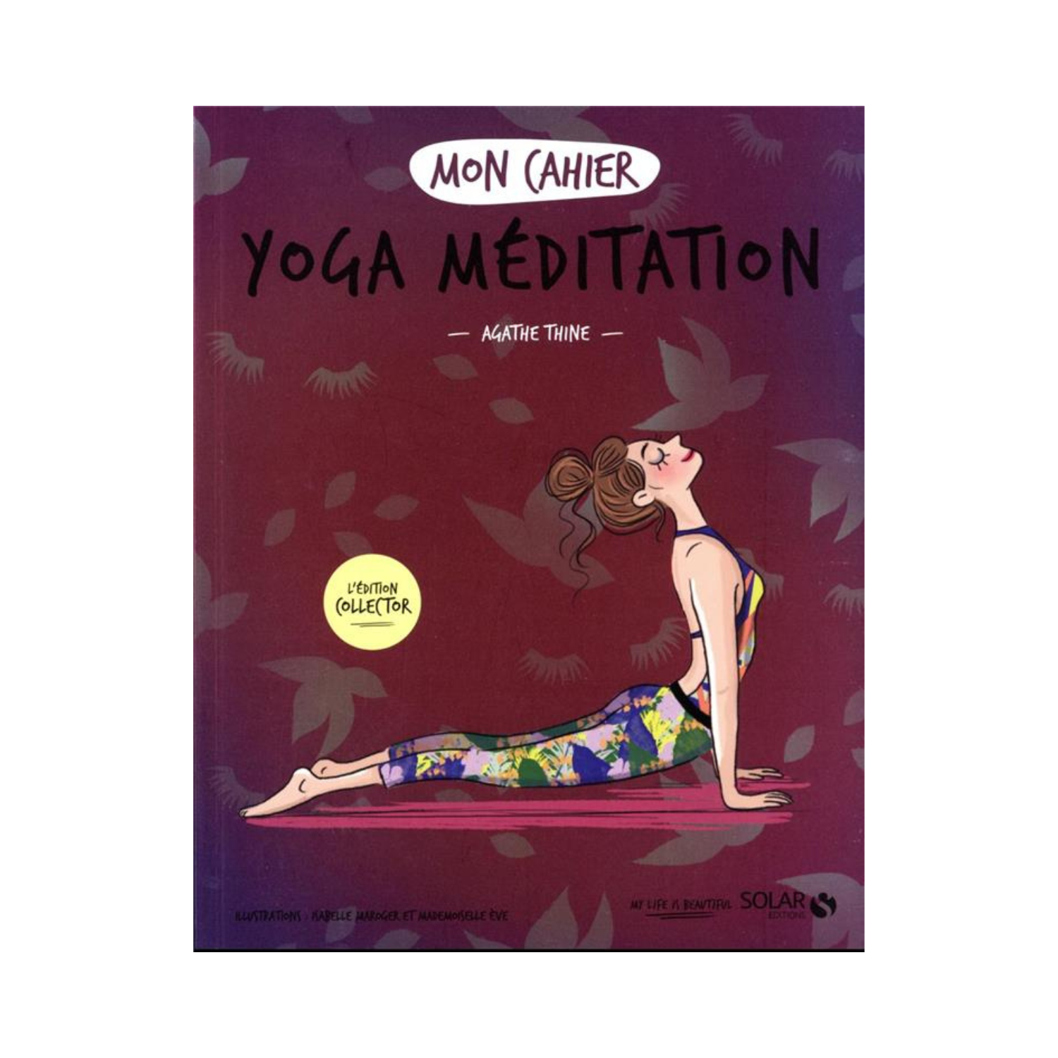 Mon cahier Yoga Méditation