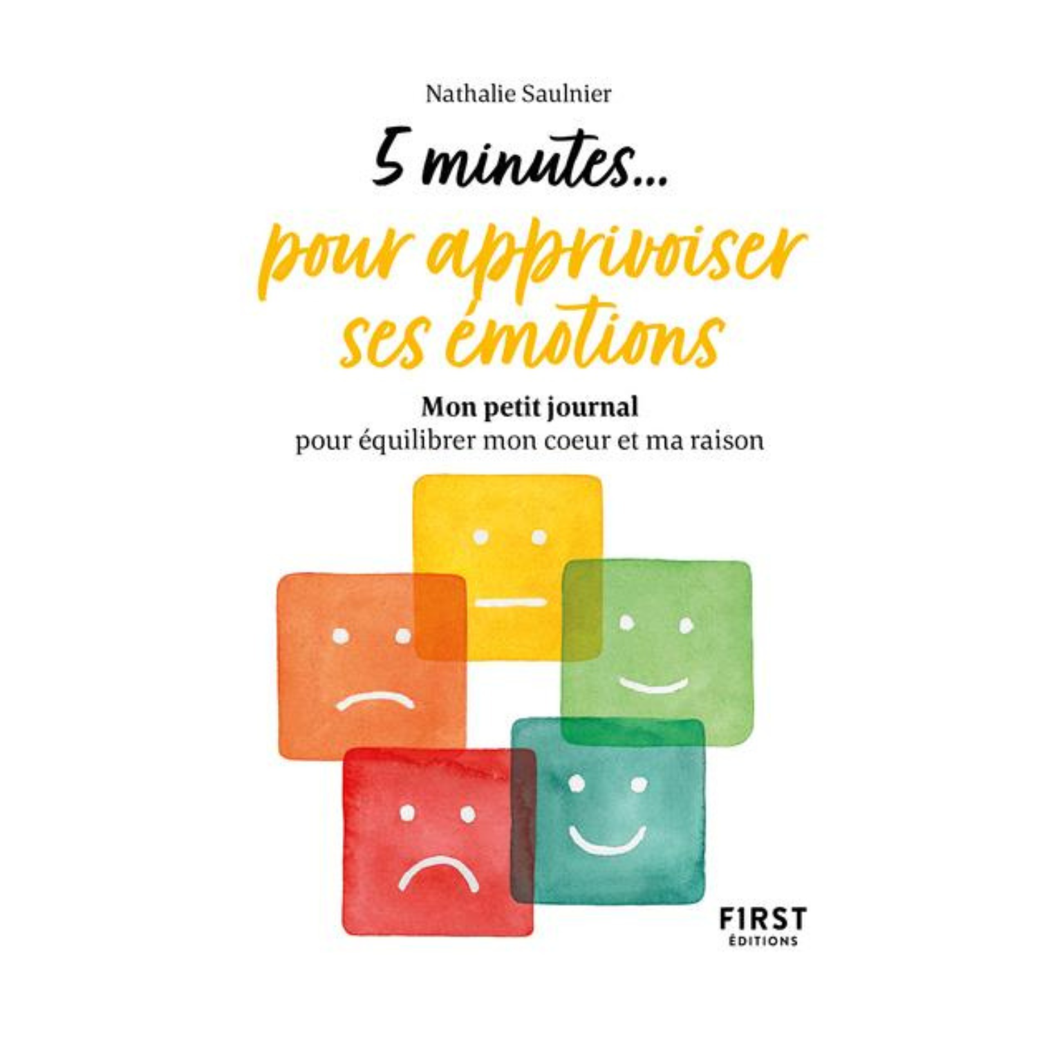 5 minutes... pour apprivoiser ses émotions