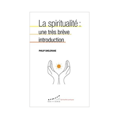 La spiritualité : une très brève introduction