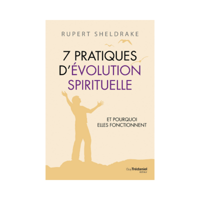 7 pratiques d&#39;évolution spirituelle