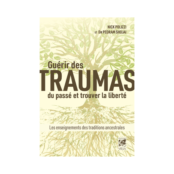 Guérir des traumas du passé et trouver sa liberté