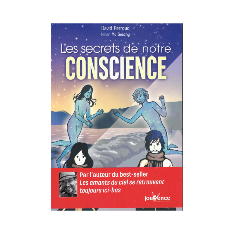 Les secrets de notre conscience