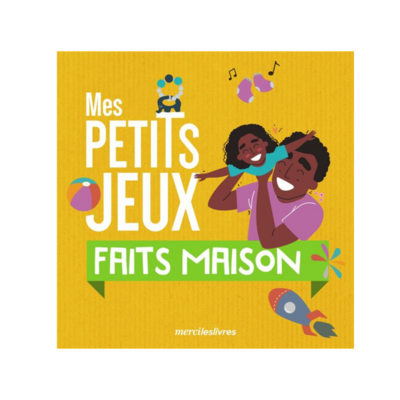 Mes petits jeux faits maison