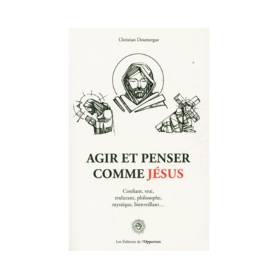 Agir et penser comme Jésus