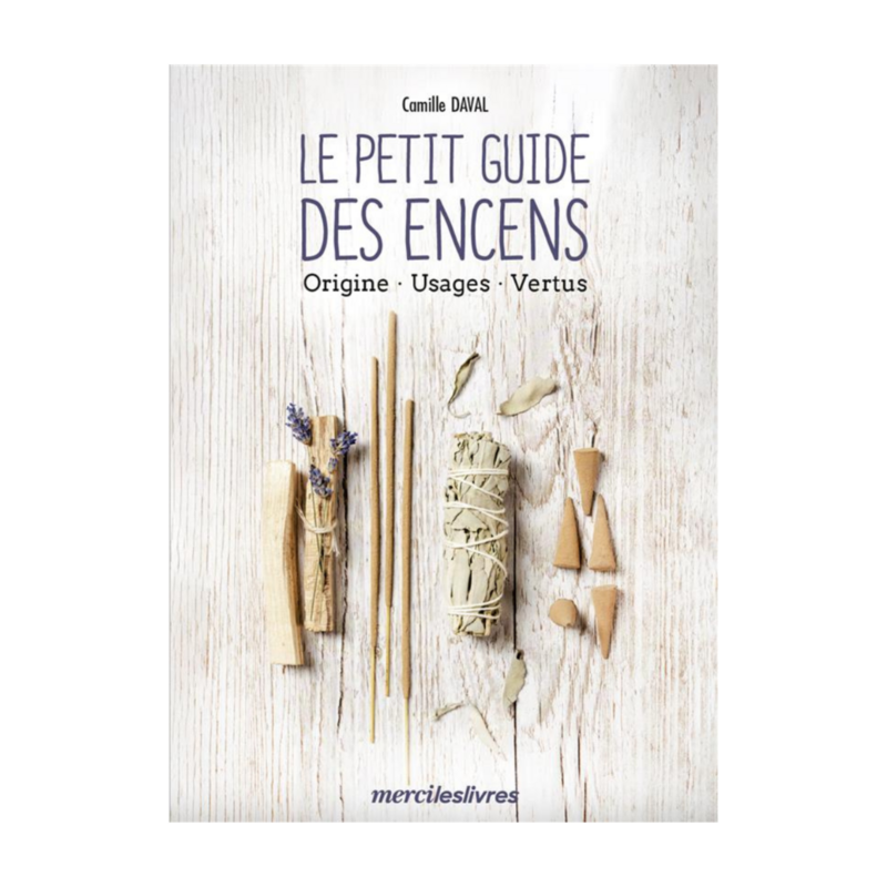 Le petit guide des encens