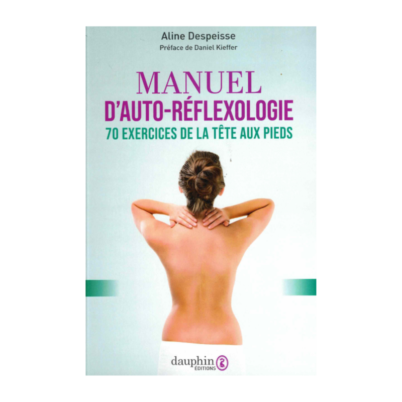 Manuel d&#39;auto-réflexologie