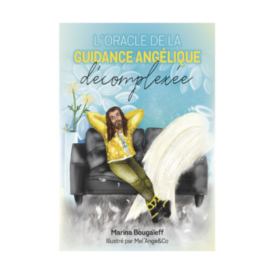 L&#39;oracle de la guidance angélique décomplexée