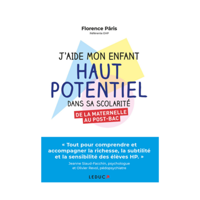 J&#39;aide mon enfant Haut Potentiel dans sa scolarité