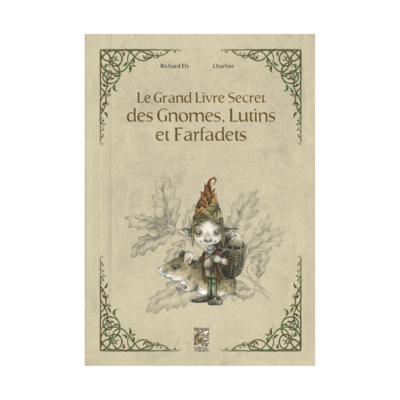 Le grand livre secret des gnomes, lutins et farfadets