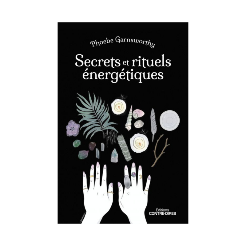Secrets et rituels énergétiques
