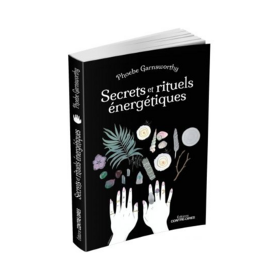 Secrets et rituels énergétiques
