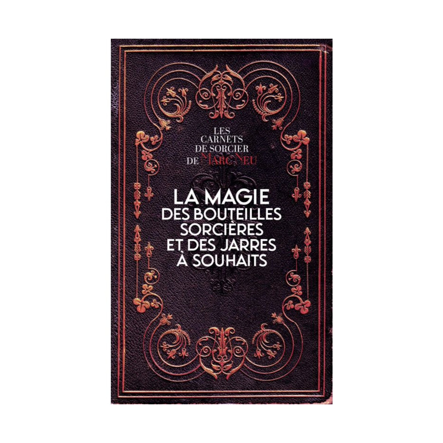 La magie des bouteilles sorcières et des jarres à souhaits