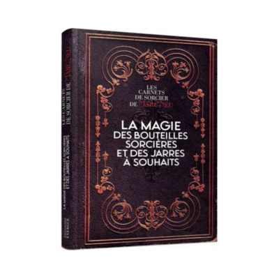 La magie des bouteilles sorcières et des jarres à souhaits