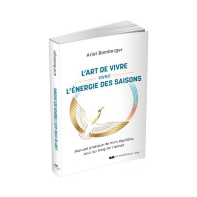 L'art de vivre avec l'énergie des saisons