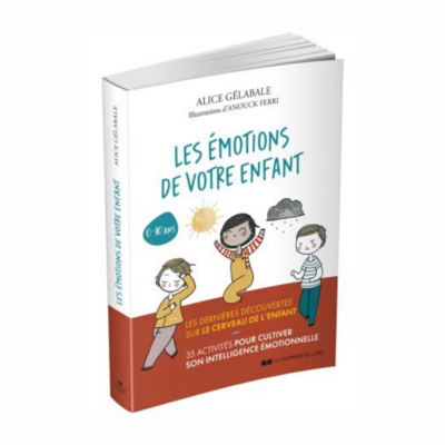 Les émotions de votre enfant