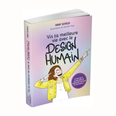 Vis ta meilleure vie avec le design humain