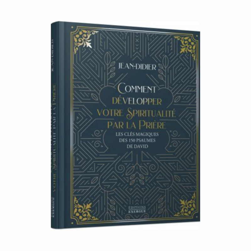 Comment développer votre spiritualité par la prière