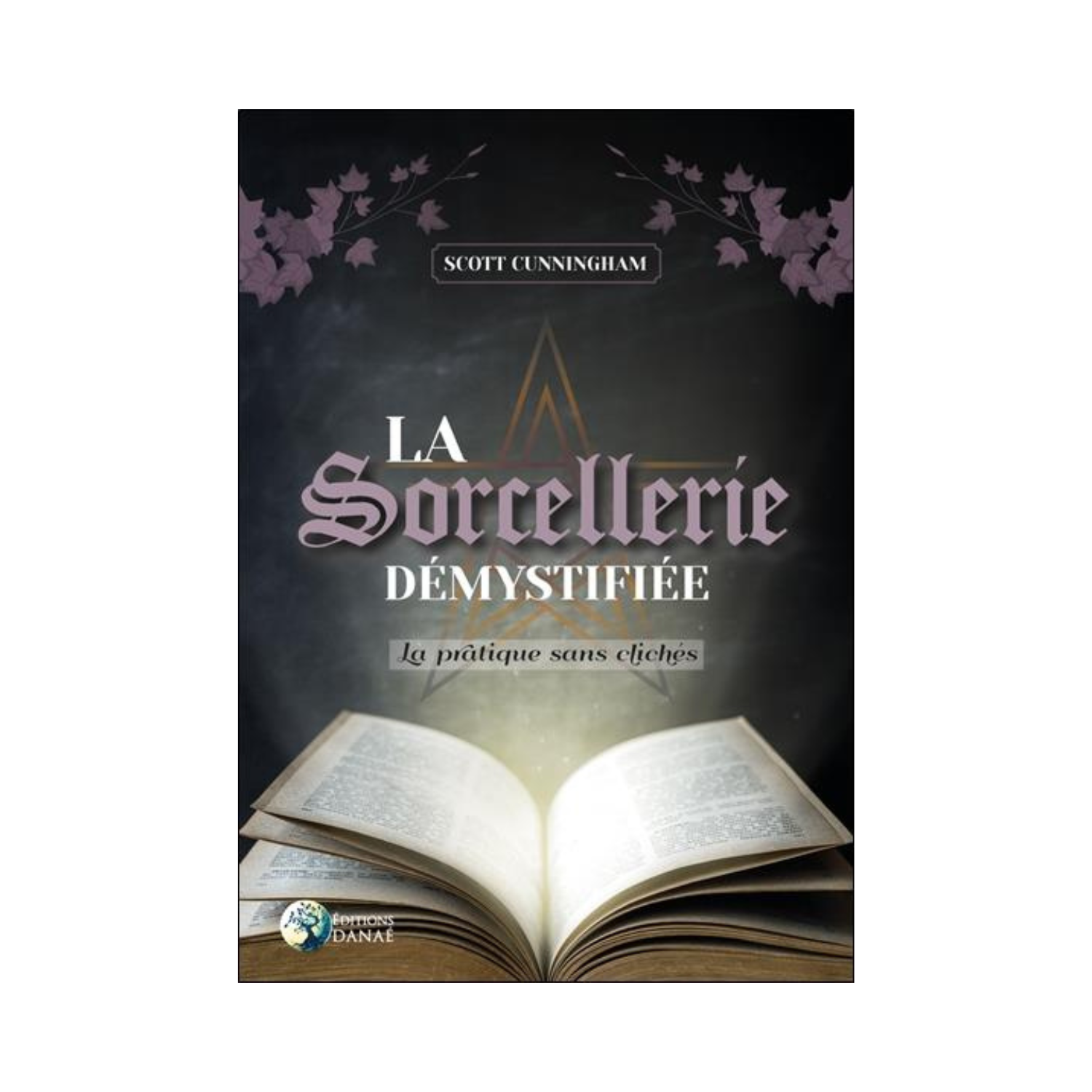 La sorcellerie démystifiée