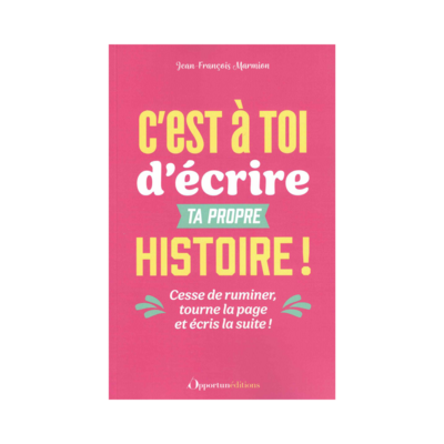 C&#39;est à toi d&#39;écrire ta propre histoire !
