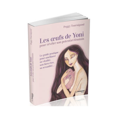Les oeufs de Yoni pour révéler son potentiel féminin
