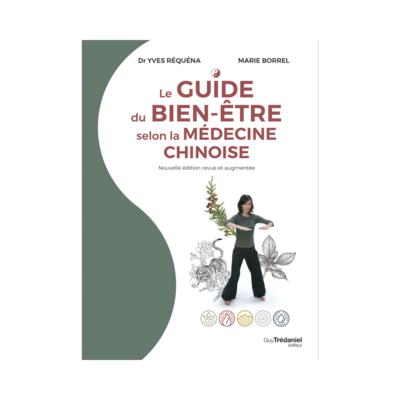 Le guide bien-être selon la médecine chinoise