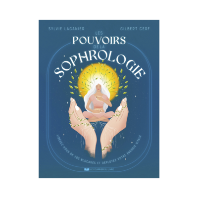 Les pouvoirs de la sophrologie