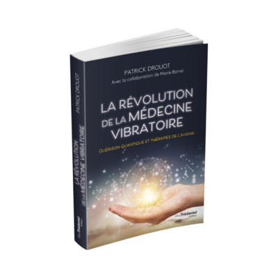 La révolution de la médecine vibratoire