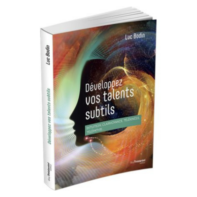 Développez vos talents subtils