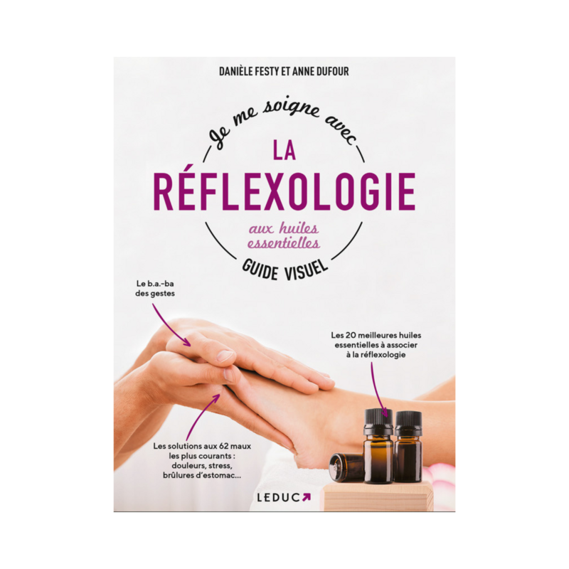 Je me soigne avec la réflexologie aux huiles essentielles