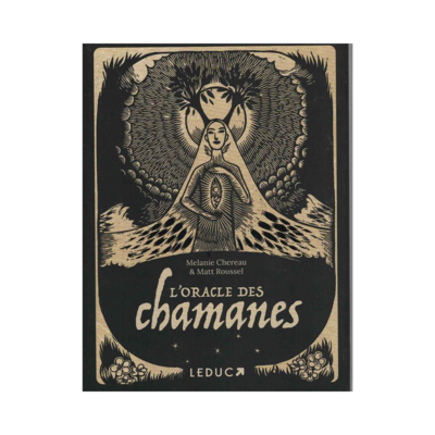 L&#39;oracle des chamanes