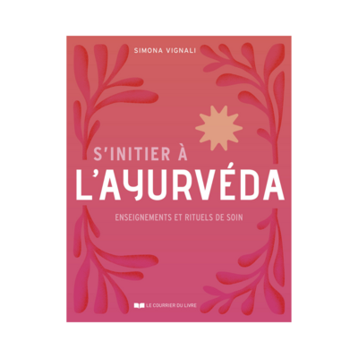 S&#39;initier à l&#39;ayurvéda