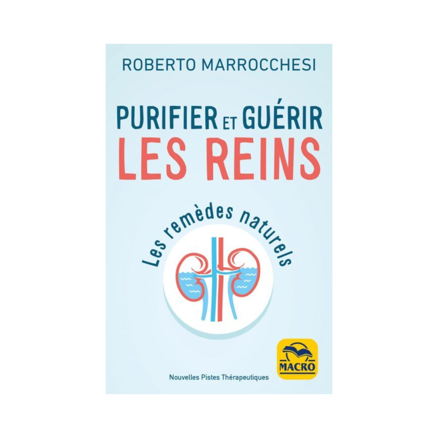 Purifier et guérir les Reins